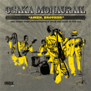 OSAKA MONAURAIL - AMEN BROTHER