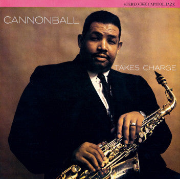 ADDERLEY, CANNONBALL - CANNONBALL TAKES CHARGE