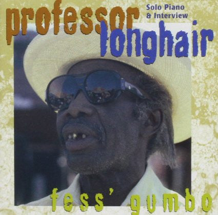 PROFESSOR LONGHAIR - FESS' GUMBO