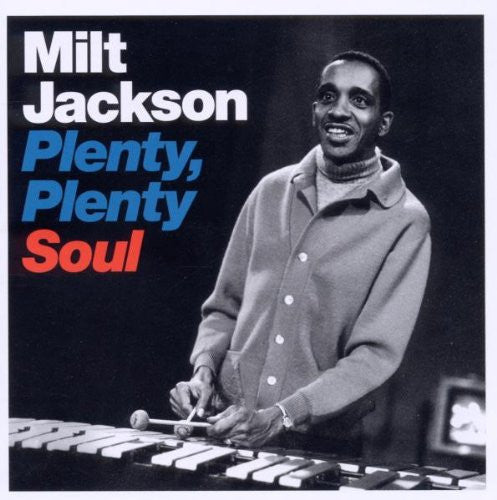JACKSON, MILT - PLENTY, PLENTY SOUL