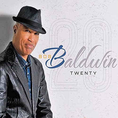 BOB BALDWIN - BOB BALDWIN'S TWENTY (CD)