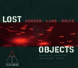 BANG ON A CAN - LOST OBJECTS