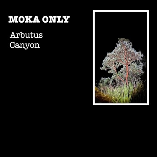 MOKA ONLY - ARBUTUS CANYON (VINYL)