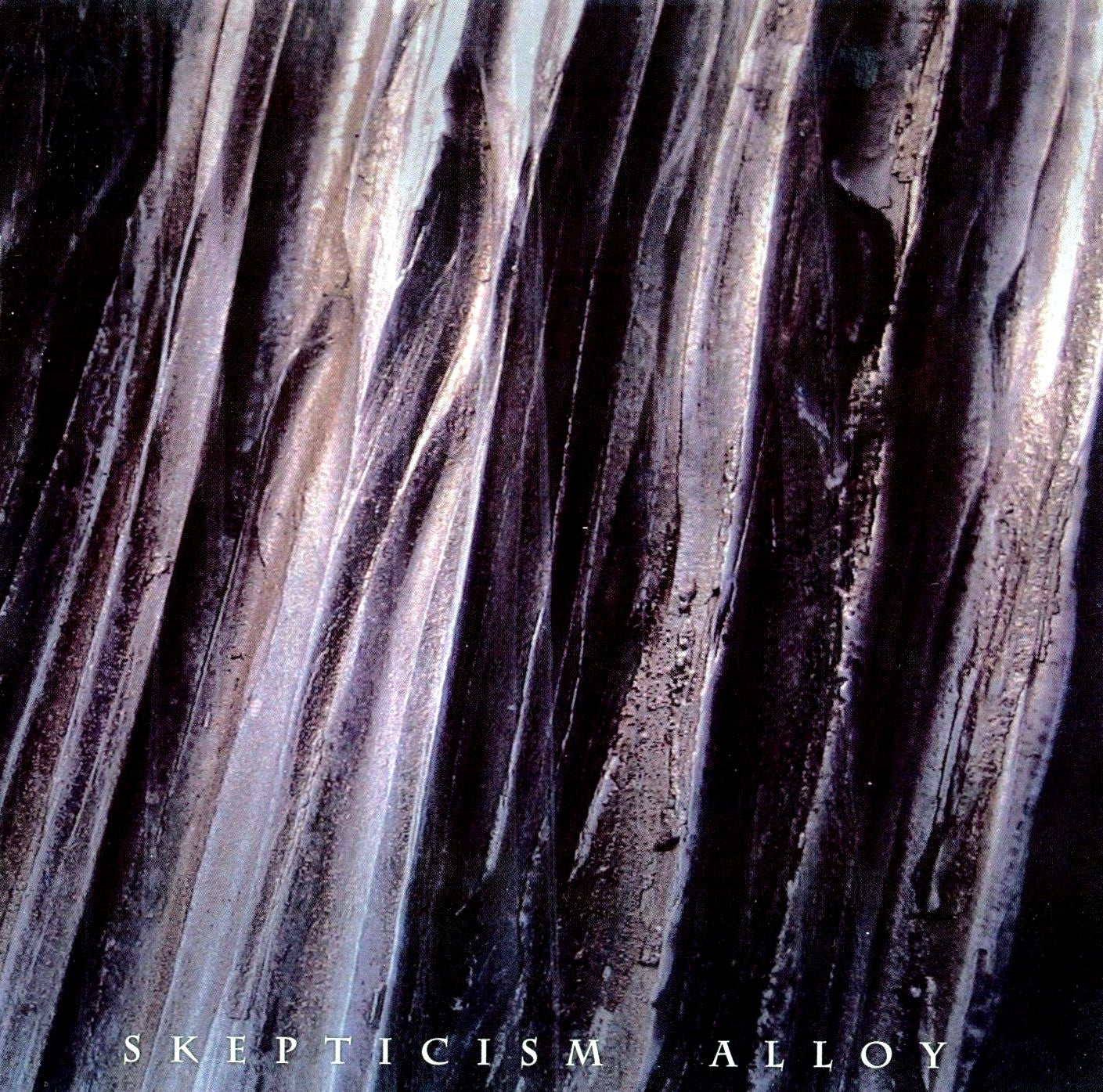 SKEPTICISM - ALLOY