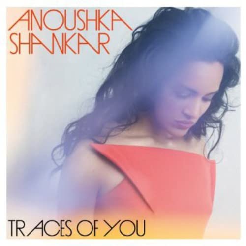 SHANKAR, ANOUSHKA - TRACES OF YOU