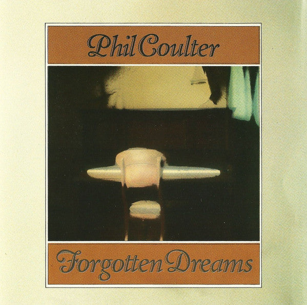 COULTER, PHIL - FORGOTTEN DREAMS