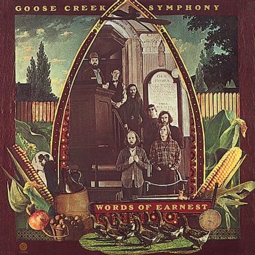 GOOSE CREEK SYMPHONY - WORDS OF EARNEST
