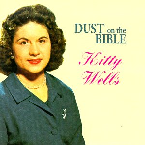 WELLS, KITTY - DUST ON THE BIBLE