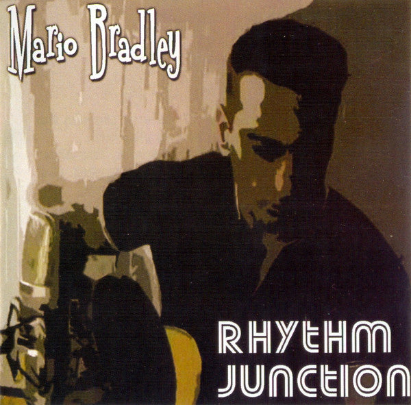 BRADLEY, MARIO - RHYTHM JUNCTION