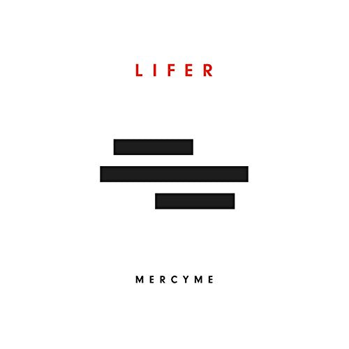 MERCYME - LIFER