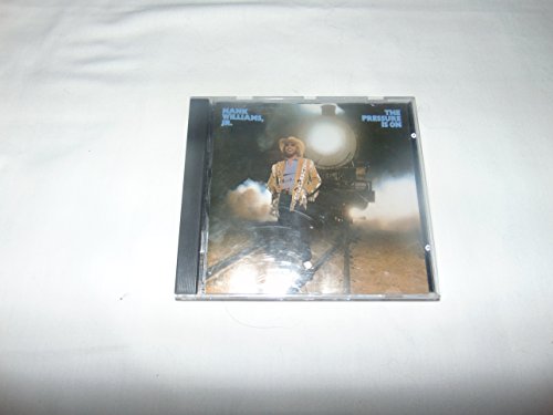 WILLIAMS, HANK JR. - PRESSURE IS ON (REMASTERED)