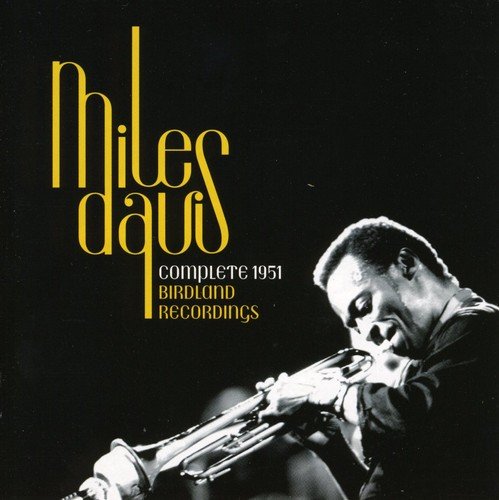 DAVIS, MILES - 1951 COMP BIRDLAND RECORDINGS