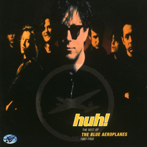BLUE AEROPLANES - HUH!: BEST OF 1987-1992
