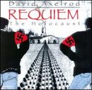 AXELROD, DAVID - REQUIEM FOR THE HOLOCAUST
