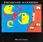 SANDERS, PHAROAH - MOONCHILD