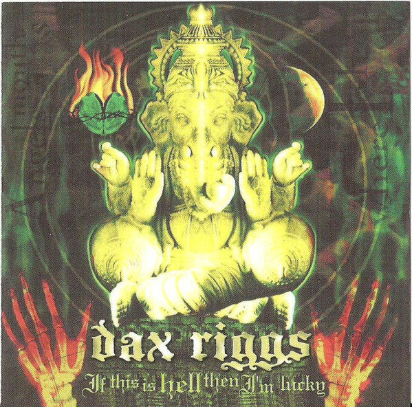 RIGGS, DAX - IF THIS IS HELL THEN I'M LUCKY