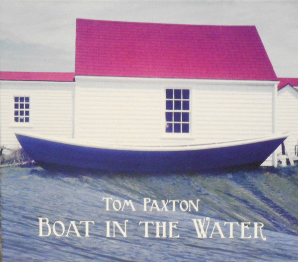 PAXTON, TOM - BOAT IN THE WATER