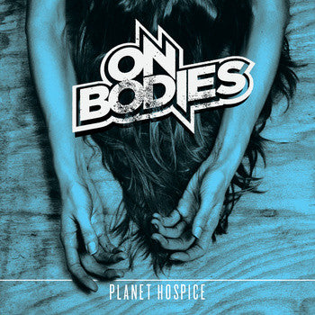 ON BODIES - PLANET HOSPICE