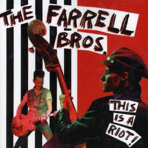 FARRELL BROS - THIS IS A RIOT!