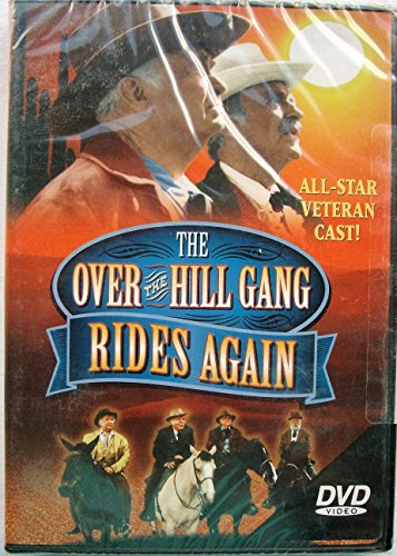 THE OVER-THE-HILL GANG RIDES AGAIN
