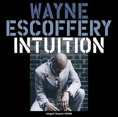 ESCOFFERY, WAYNE - INTUITION