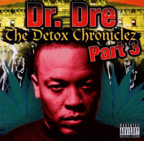 DR. DRE - THE DETOX CHRONICLEZ VOL. 3