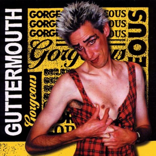 GUTTERMOUTH - GORGEOUS