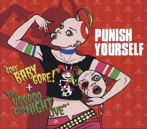PUNISH YOURSELF - GORE BABY GORE!