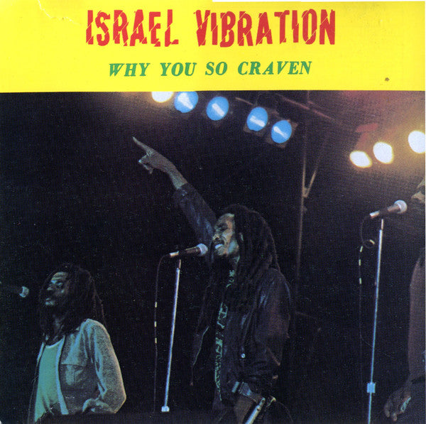 ISRAEL VIBRATION - WHY YOU SO CRAVEN