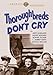 THOROUGHBREDS DONT CRY - DVD-WARNER ARCHIVE