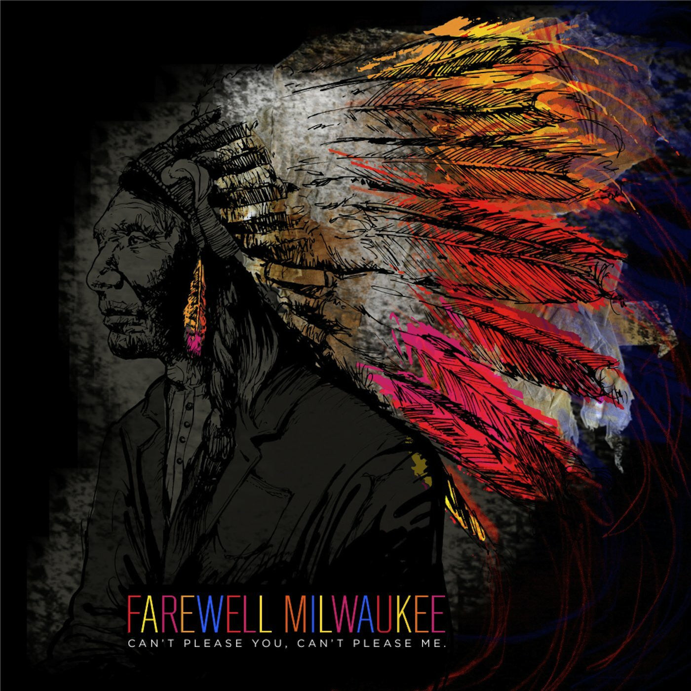 FAREWELL MILWAUKEE - CAN'T PLEASE YOU CAN'T PLEASE ME