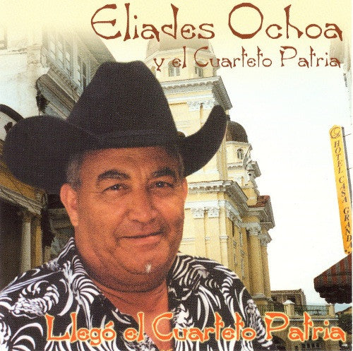 OCHOA, ELIADES - LLEGO EL CUARTETO PATRIA (CUBA)