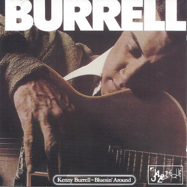 BURRELL, KENNY - BLUESIN' AROUND