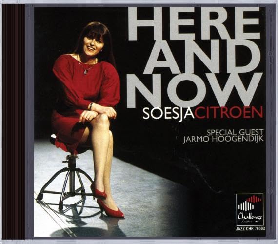 CITROEN, SOESJA - HERE & NOW