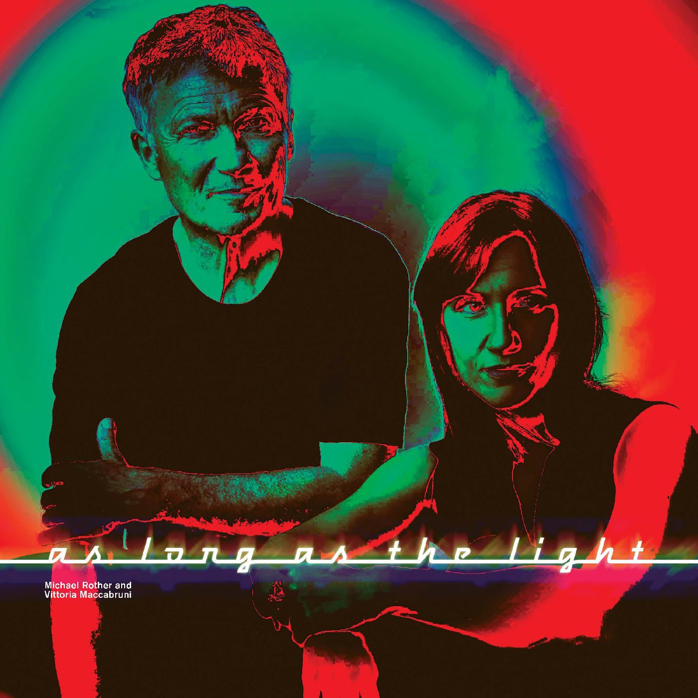 ROTHER, MICHAEL AND VITTORIA MACCABRUNI - AS LONG AS THE LIGHT