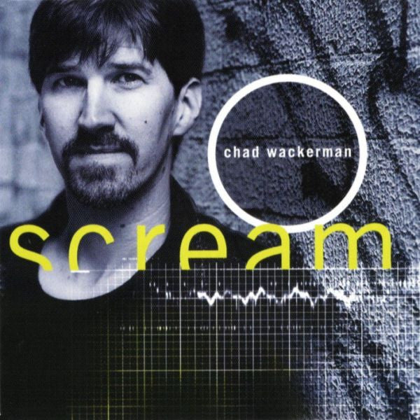 WACKERMAN, CHAD - SCREAM