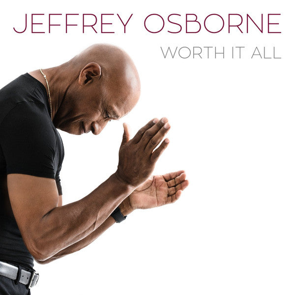 OSBORNE, JEFFREY - WORTH IT ALL