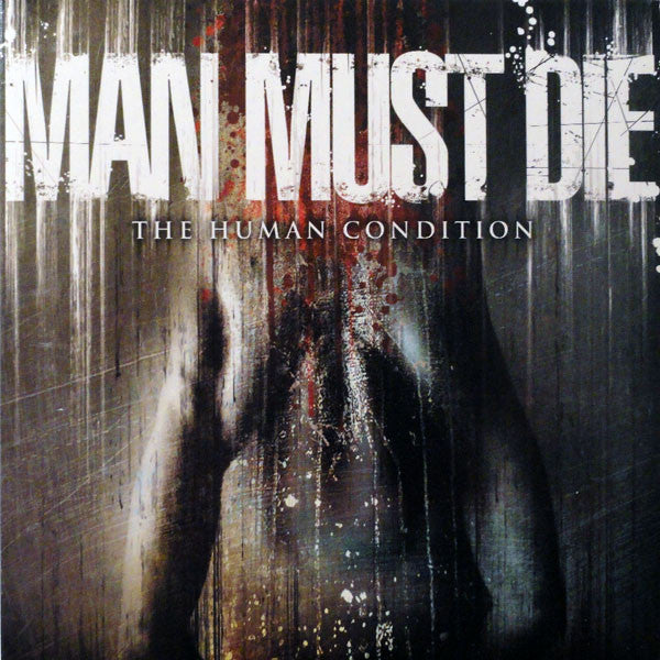 MAN MUST DIE - HUMAN CONDITION