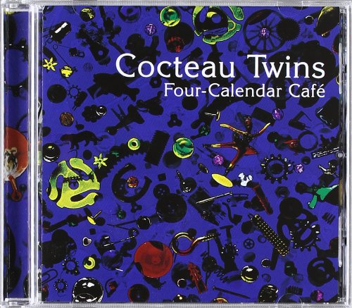 COCTEAU TWINS - FOUR CALENDAR CAFE