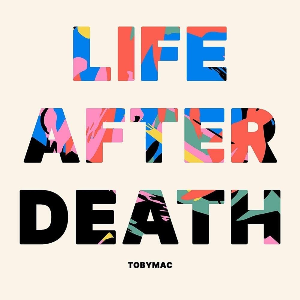 TOBYMAC - LIFE AFTER DEATH