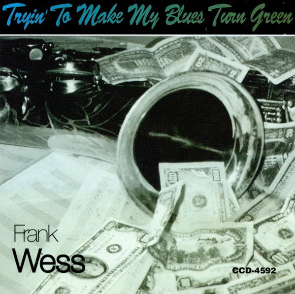 WESS, FRANK - TRYIN' TO MAKE MY BLUES TURN GREEN
