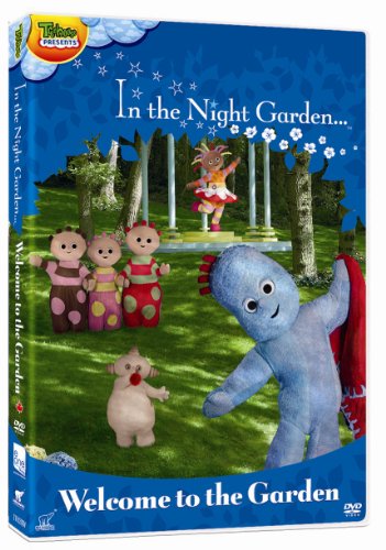 IN THE NIGHT GARDEN: WELCOME TO THE NIGH