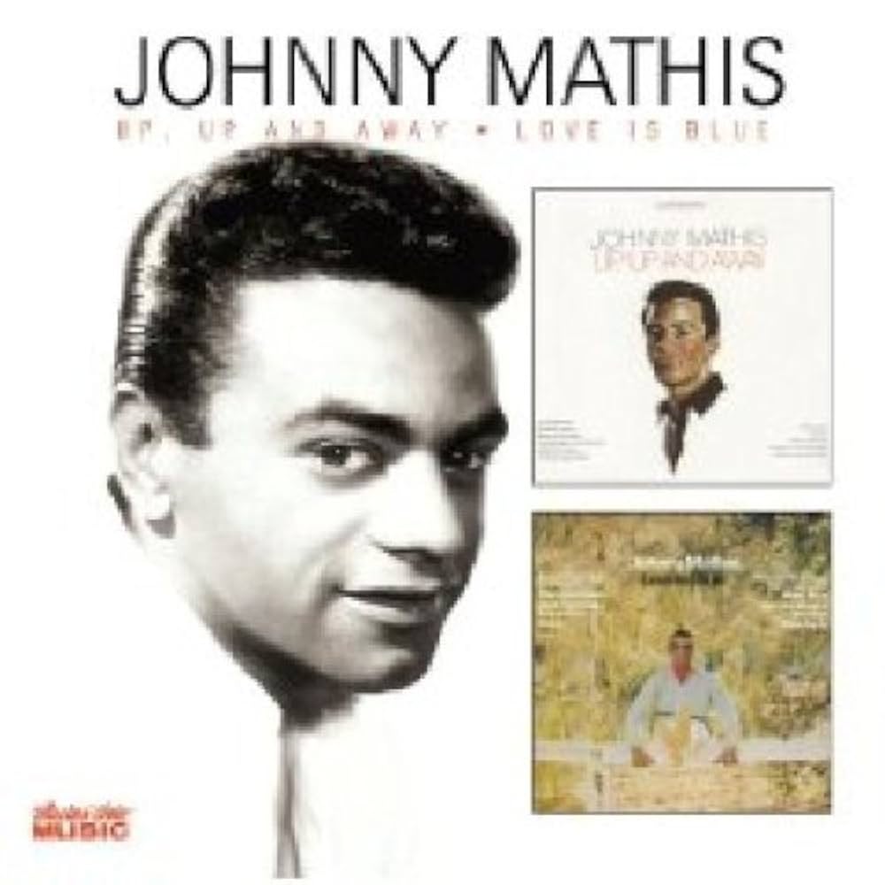 MATHIS, JOHNNY - UP, UP AND AWAY/LOVE IS BLUE (2CDS)