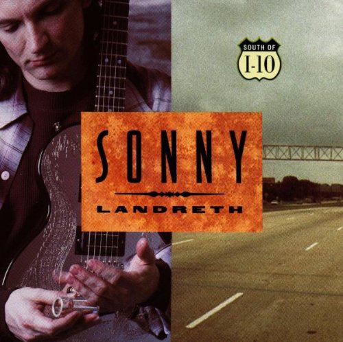LANDRETH, SONNY - SOUTH OF I-10