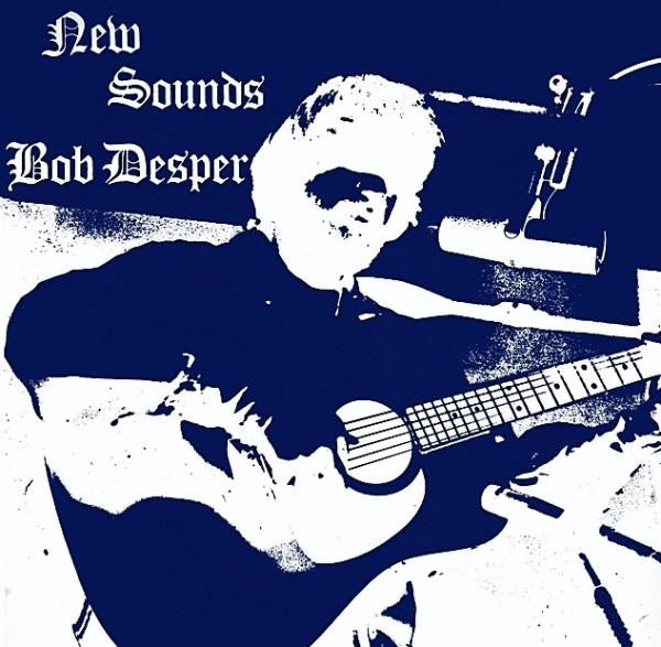 DESPER, BOB - NEW SOUNDS