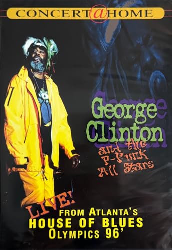 CLINTON, GEORGE & P-FUNK ALL STARS - DVD-LIVE! FROM ATLANTA'S HOUSE OF BLUES