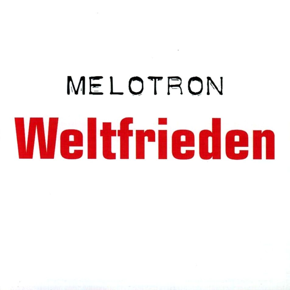 MELOTRON - WELTFRIEDEN