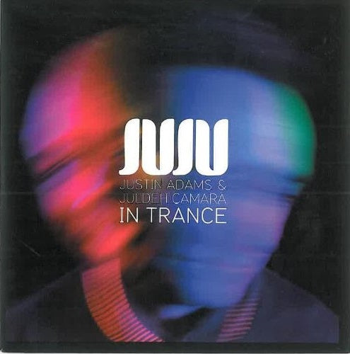 JUJU - IN TRANCE