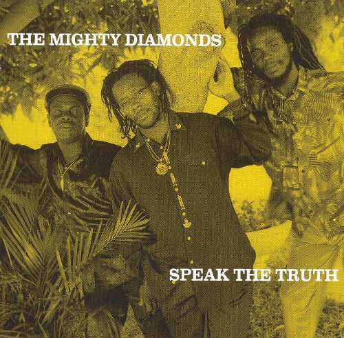 MIGHTY DIAMONDS - SPEAK THE TRUTH