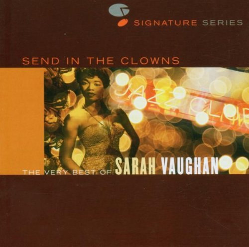 VAUGHAN, SARAH - SEND IN THE CLOWNS: VERY BEST